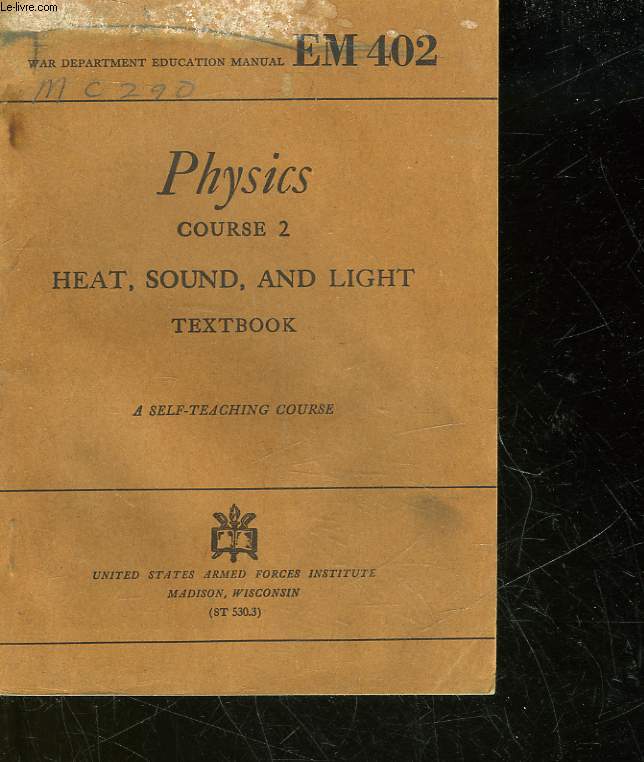 PHYSICS - COURSE 2 - HEAT, SOUND, AND LIGHT