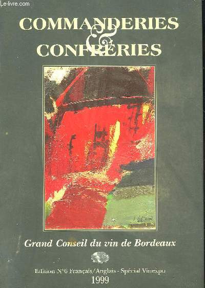 COMMANDERIE ET CONFRERIES - GRAND CONSEIL DU VIN DE BORDEAUX