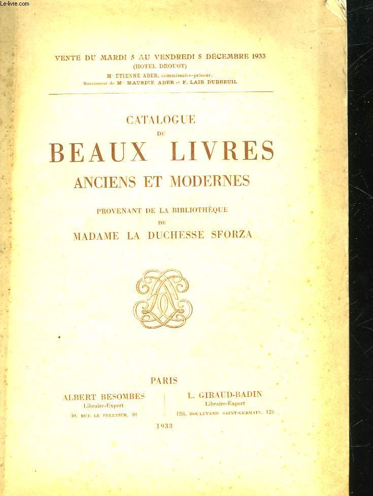 CATALOGUE DE BEAUX LIVRES ANCIENS ET MODERNES PROVENANT DE LA BIBLIOTHEQUE DE MADAME LA DUCHESSE SFORZA