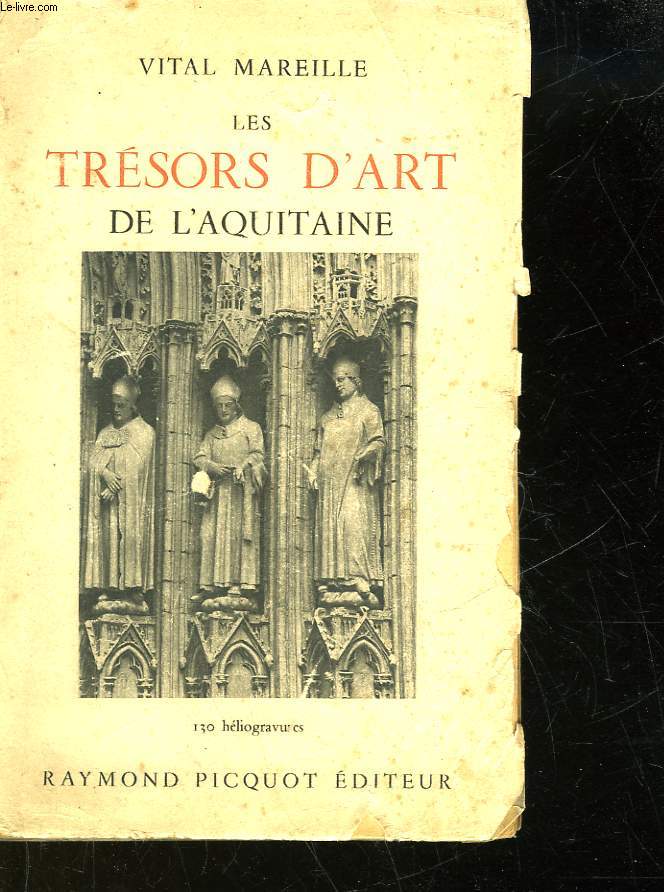 LES TRESORS D'ART DE L'AQUITAINE