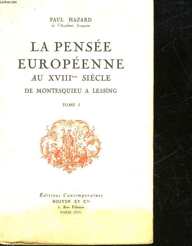 LA PENSEE EUROPEENNE AU 18 SIECLE DE MONTESQUIEU - TOME 1