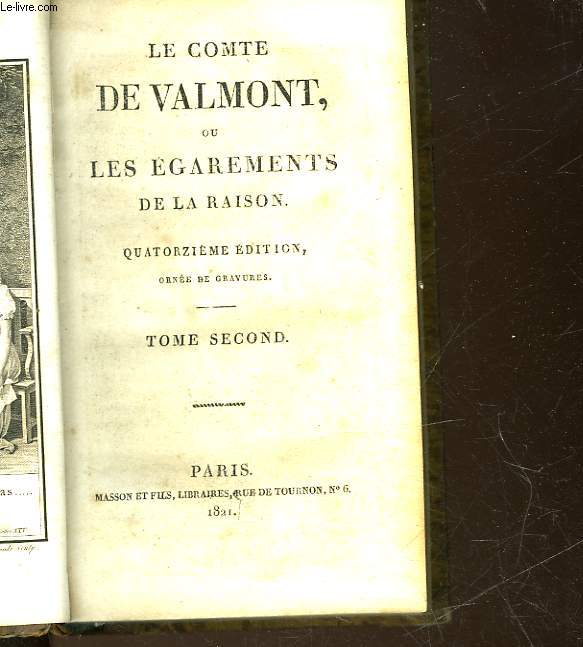 LE COMTE DE VALMONT OU LES EGAREMENTS DE LA RAISON - TOME 2