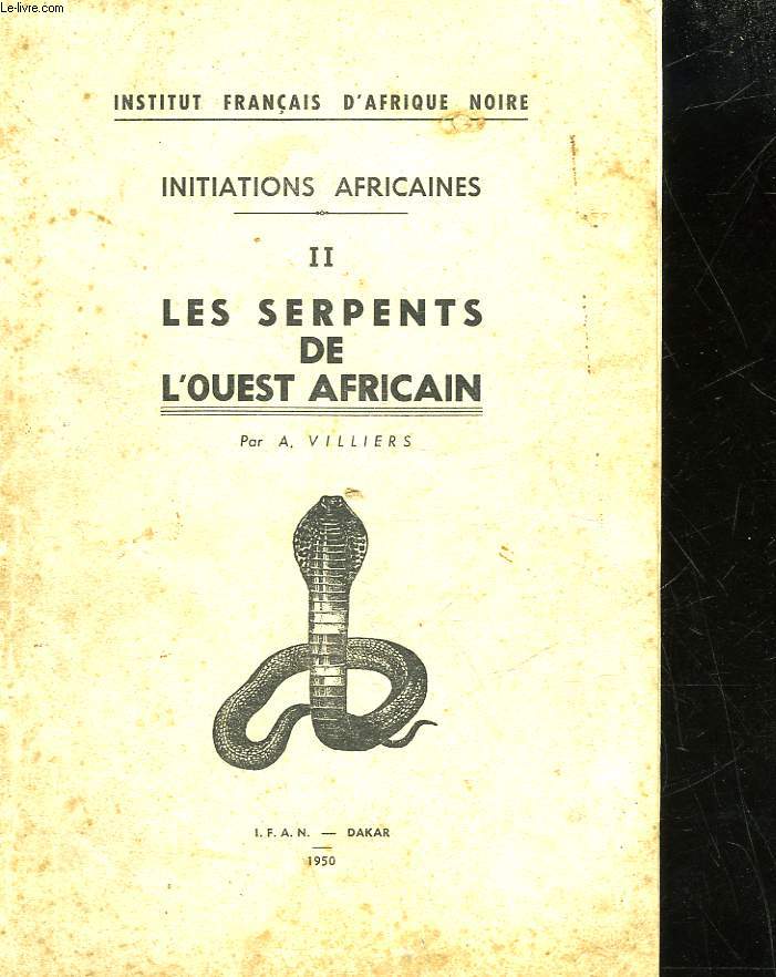 INITIATIONS AFRICAINES - II - LES SERPENTS DE L'OUEST AFRICAIN