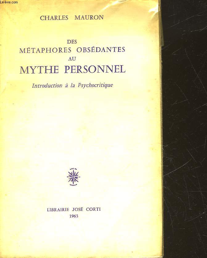 DES METAPHORES OBSEDANTES AU MYTHE PERSONNEL
