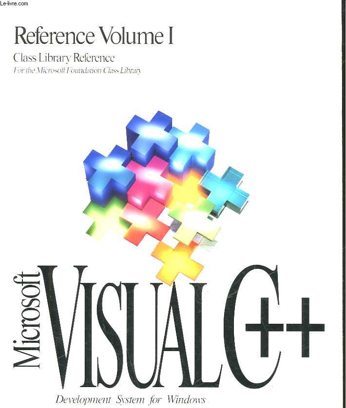 REFERENCE VOLUME 1 : CLASS LIBRARY REFERENCE - VISUAL C++
