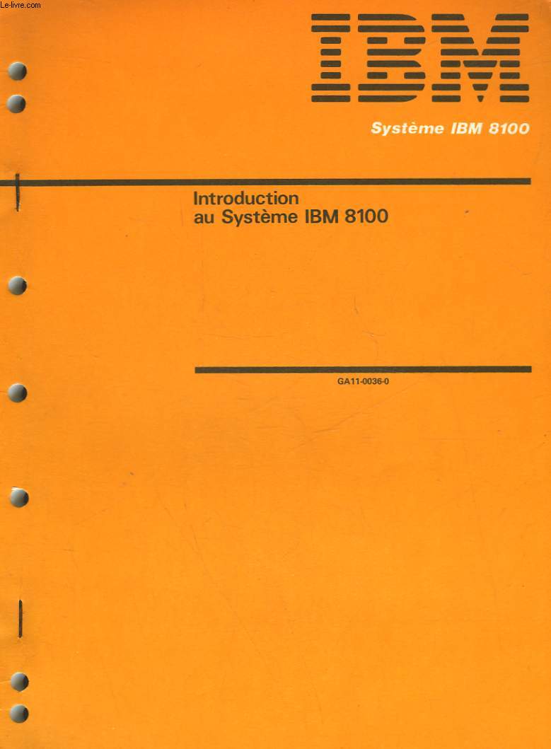 IBM - SYSTEME IBM 8100 - INTRODUCTION AU SYSTEME IBM 8100