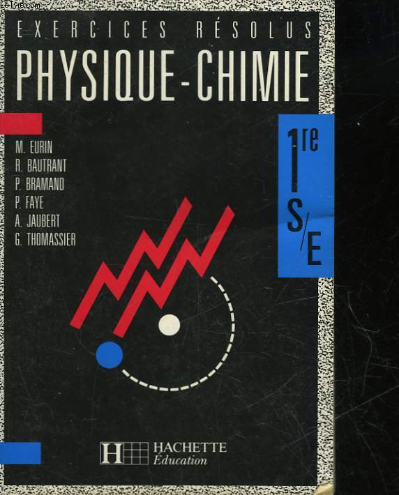 EXERCICES RESOLUS PHYSIQUE-CHIMIE - 1 S/E