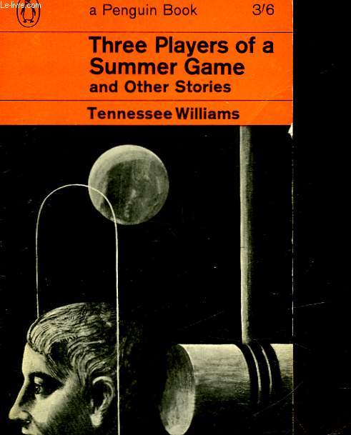 THREE PLAYERS OF A SUMMER GAME AND OTHER STORIES