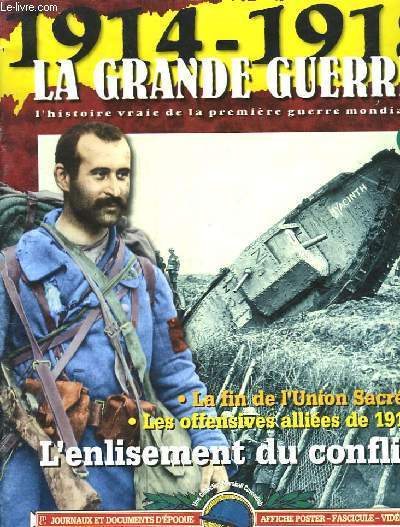 1914 - 1918 LA GRANDE GUERRE - N5 - L'ENLISEMENT DU CONFLIT