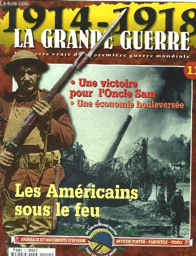1914 - 1918 LA GRANDE GUERRE - N11 - LES AMERICAINS SOUS LE FEU