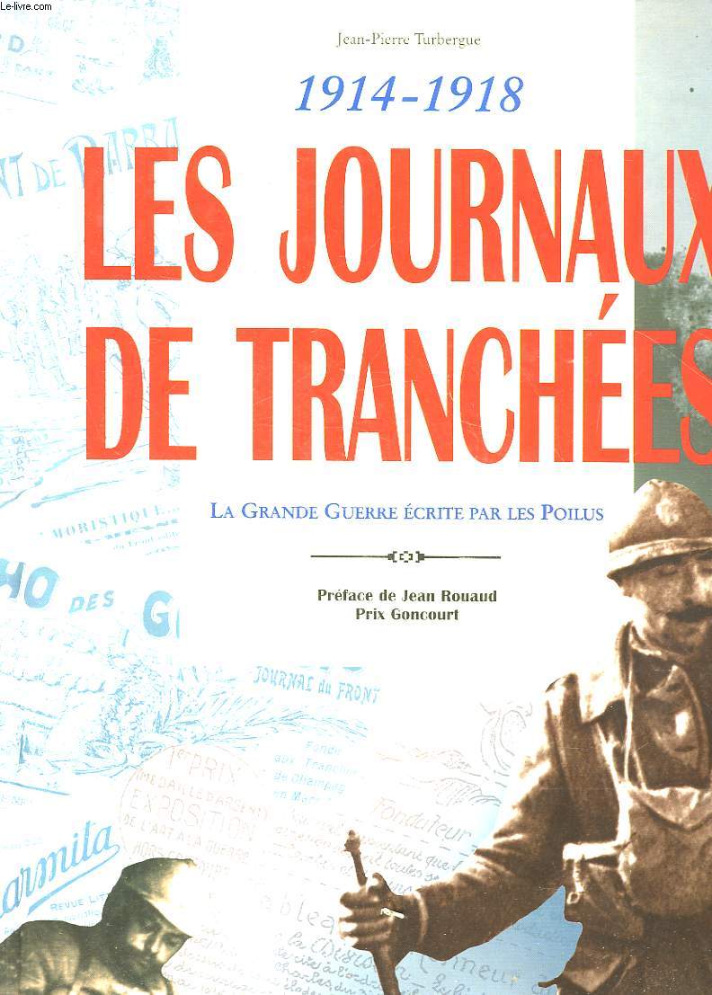 1914 - 1918 - LES JOURNAUX DE TRANCHEES