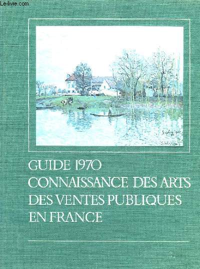 GUIDE 1970 / CONNAISSANCE DES ARTS DES VENTES PUBLIQUES EN FRANCE