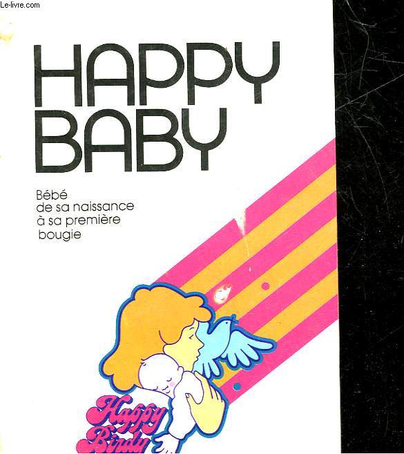 HAPPY BABY - BEBE DE SA NAISSANCE A SA PREMIERE BOUGIE
