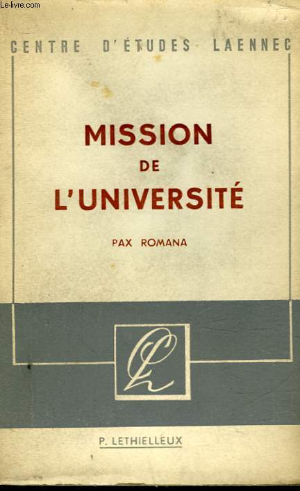 LA MISSION DE L'UNIVERSITE - 12 CONGRES MONDIAL DE PAX ROMANA