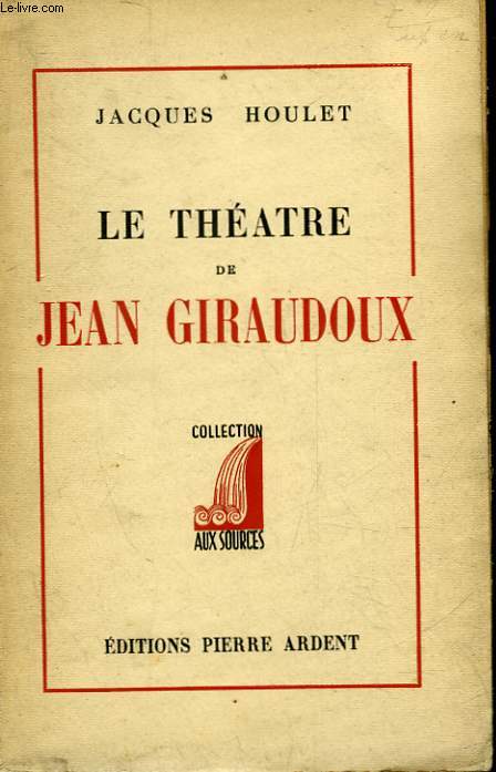 LE THEATRE DE JEAN GIRAUDOUX