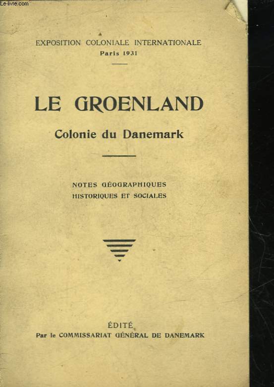 LE GROENLAND - COLONIE DU DANEMARK