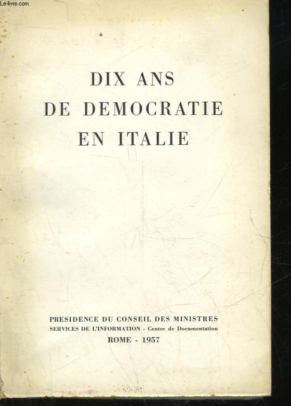 DIX ANS DE DEMOCRATIE EN ITALIE