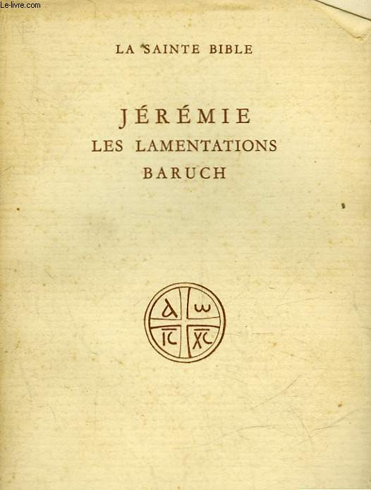 JEREMIE LES LAMENTATIONS LE LIVRE DE BARUCH