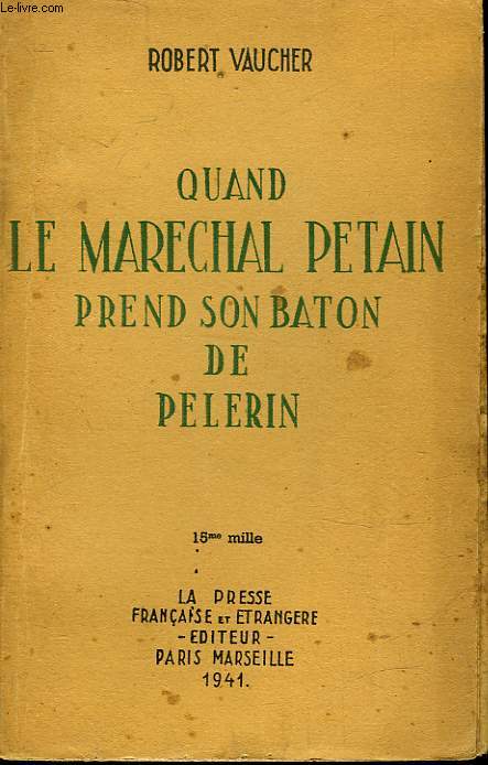 QUAND LE MARECHAL PETAIN PREND SON BATON DE PELERIN