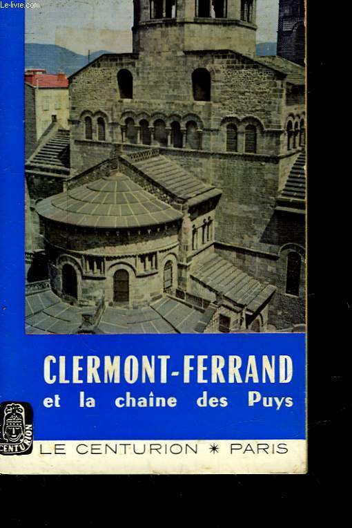 CLERMONT-FERRAND ET LA CHAINE DES PAYS