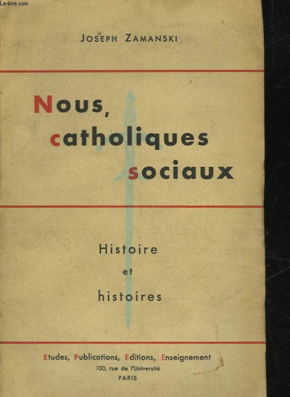 NOUS, CATHOLIQUES SOCIAUX - HISTOIRE ET HISTOIRES
