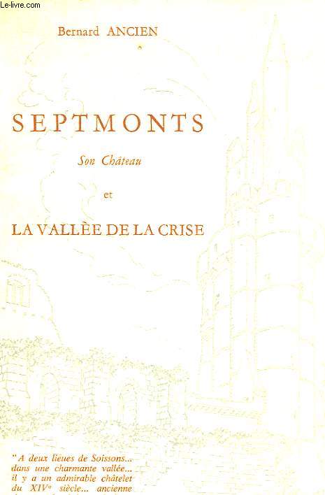 SEPTMONTS - SON CHATEAU ET LA VALLEE DE LA CRISE
