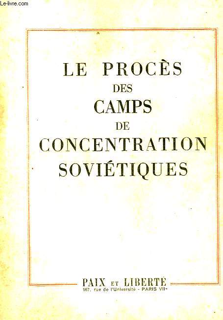 LE PROCES DES CAMPS DE CONCENTRATION SOVIETIQUES
