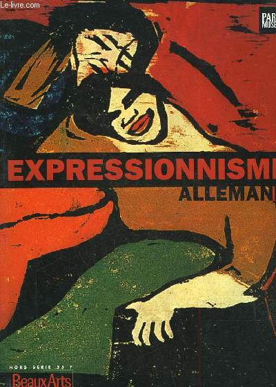 EXPRESSIONNISME ALLEMAND - HORS SERIE - BEAUX - ARTS
