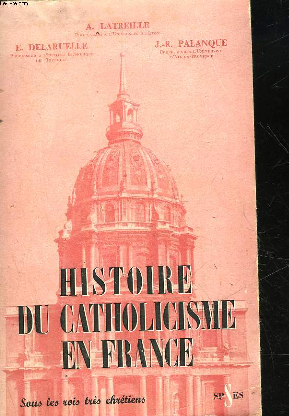 HISTOIRE DU CATHOLICISME EN FRANCE - TOME 2