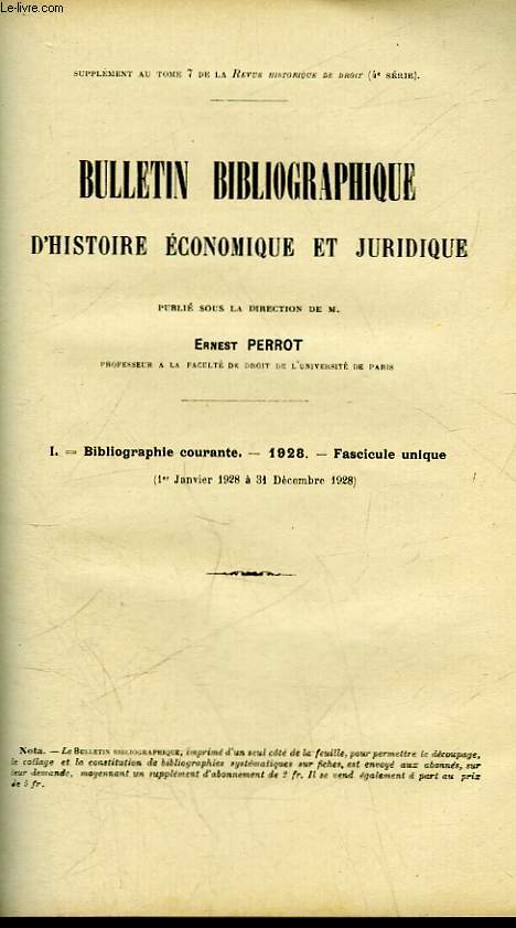 BULLETIN BIBLIOGRAPHIQUE D'HISTOIRE ECONOMIQUE ET JURIDIQUE - I - BIBLIOGRAPHIE COURANTE - 1928 - FASCICULE UNIQUE