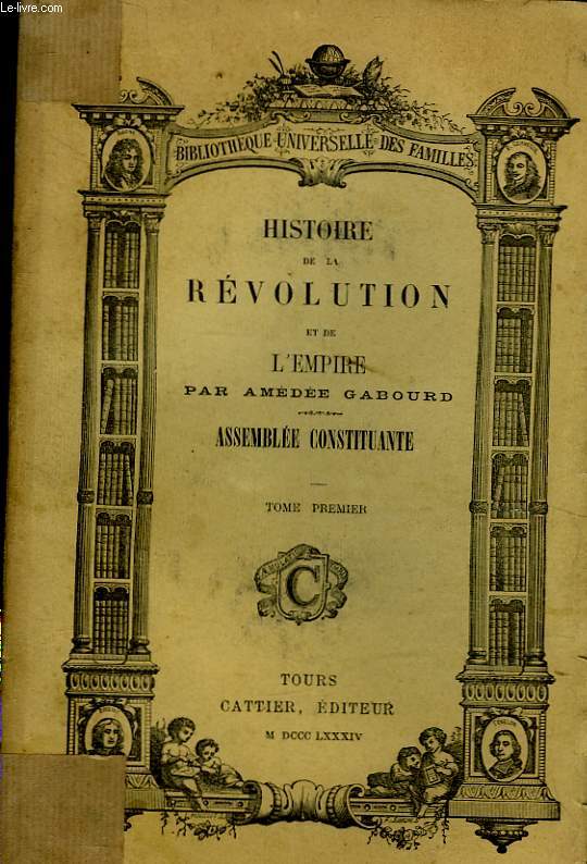 HISTOIRE DE LA REVOLUTION ET DE L'EMPIRE - 1 - ASSEMBLEE CONSTITUANTE