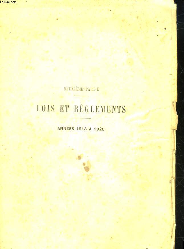 RECUEIL DES LOIS ET REGLEMENT CONCERNANT LE SERVICE DES DOUANES - ANNEES 1913 A 1920