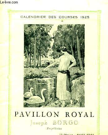 1 CALENDRIER DES COURSES 1925 - PAVILLON ROYAL JOSEPH BORGO
