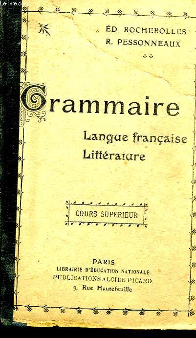 COURS SUPERIEUR DE GRAMMAIRE - LANGUE FRANCAISE ET LITTERATURE