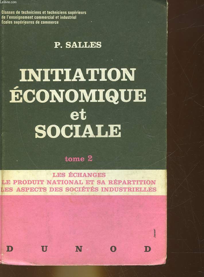 INITIATION ECONOMIQUE ET SOCIALE TEXTES CHOISIS - TOME 2