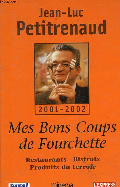 MES BONS COUPS DE FOURCHETTE 2001 - 2002