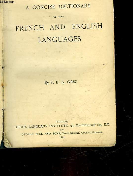 A CONCISE DICTIONARY OF THE FRENCH AND ENGLISH LANGUAGES