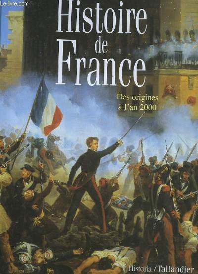 HISTOIRE DE FRANCE - DES ORIGINES A L'AN 2000