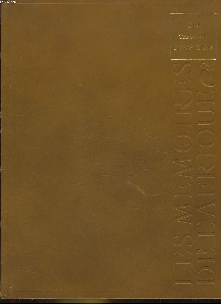 LES MEMOIRES DE L'AFRIQUE DES ORIGINES A NOS JOURS