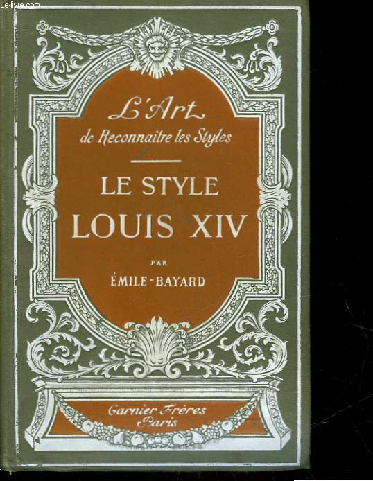 L'ART DE RECONNAITRE LES STYLES - LE STYLE - LOUIS 14