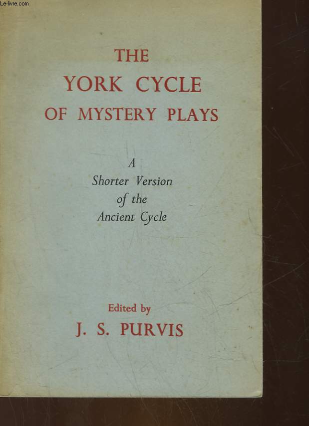 THE YORK CYCLE OF MYSTERY PLAYS