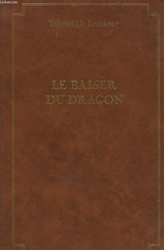 LE BAISER DU DRAGON