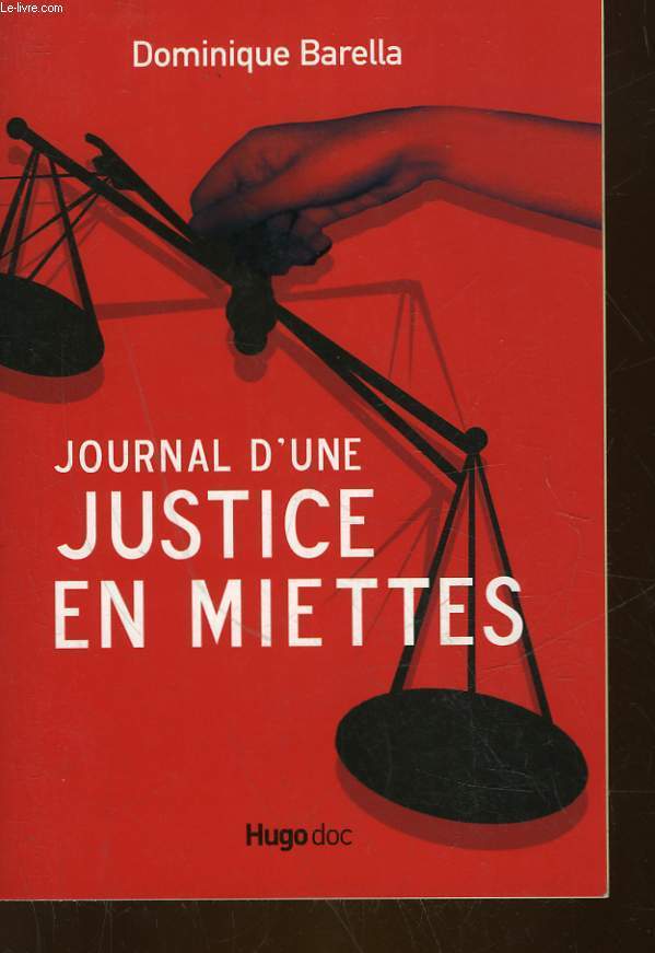 JOURNAL D'UNE JUSTICE EN MIETTES