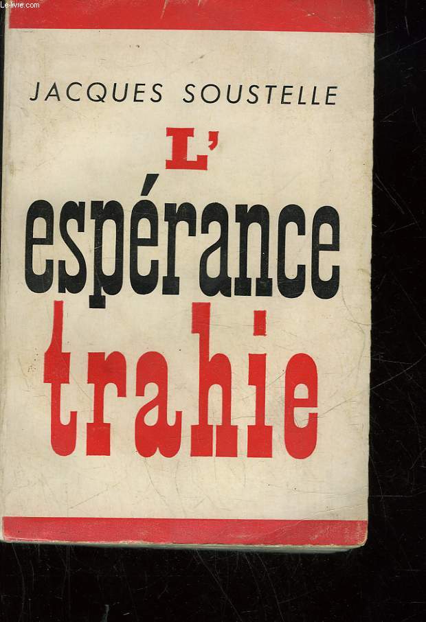 L'ESPERANCE TRAHIE - 1958 - 1961
