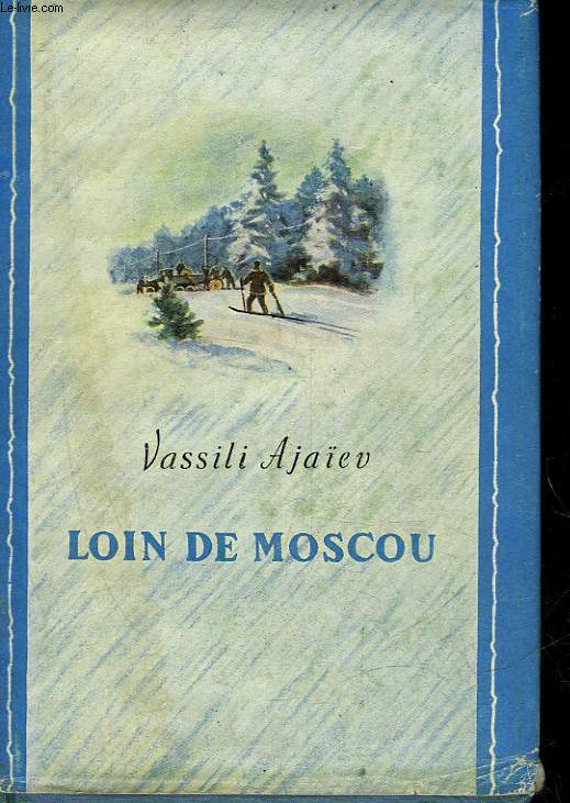 LOIN DE MOSCOU - TOME 2