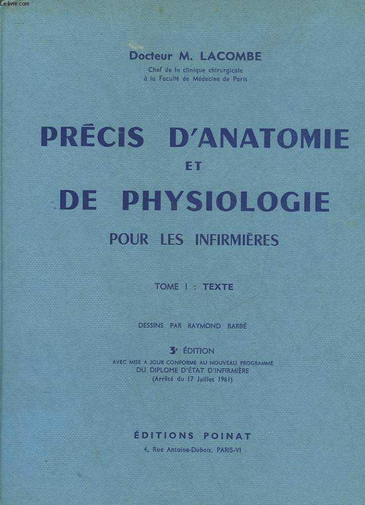 PRECIS D'ANATOMIE ET DE PHYSIOLOGIE POUR LES INFIRMIERRES - TOME 1 : TEXTE
