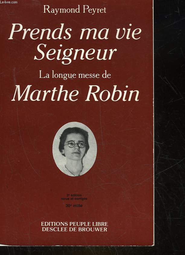 PRENDS MA VIE SEIGNEUR - LA LONGUE MESSE DE MARTHE ROBIN