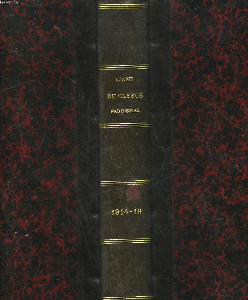 L'AMI DU CLERGE PAROISSIAL - SUPPLEMENT A L'AMI DU CLERGE - 26 ANNEE - ANNEE 1911 - 1914-19