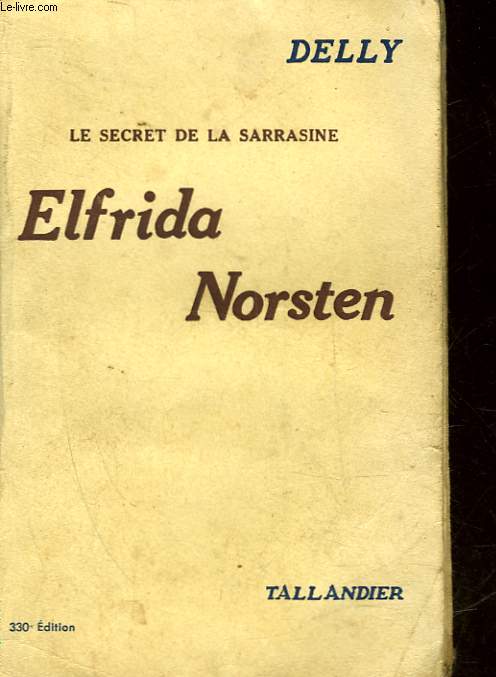 LE SECRET DE LA SARRASINE - ELFRIDA NORSTEN
