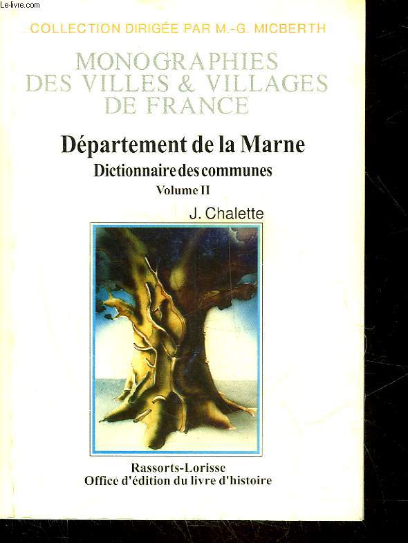 DEPARTEMENT DE LA MARNE - DICTIONNAIRE DES COMMUNES - VOLUME 2